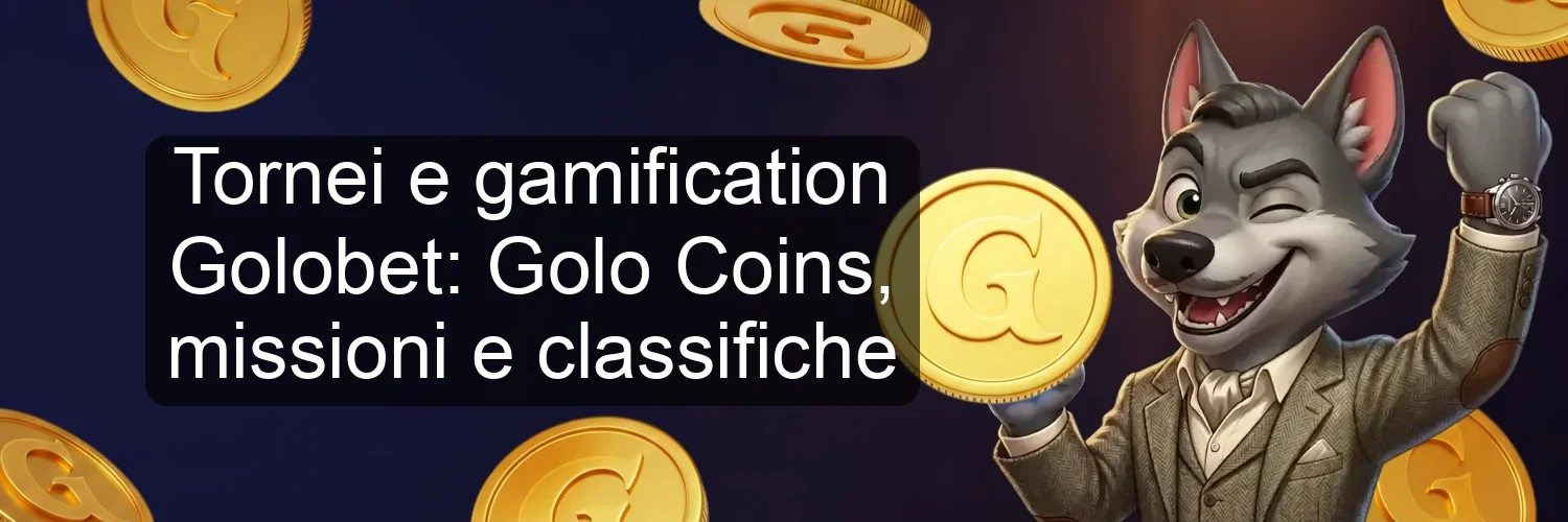 Tornei e gamification Golobet: Golo Coins, missioni e classifiche